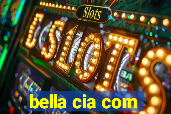 bella cia com